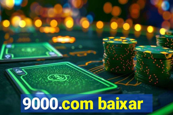 9000.com baixar